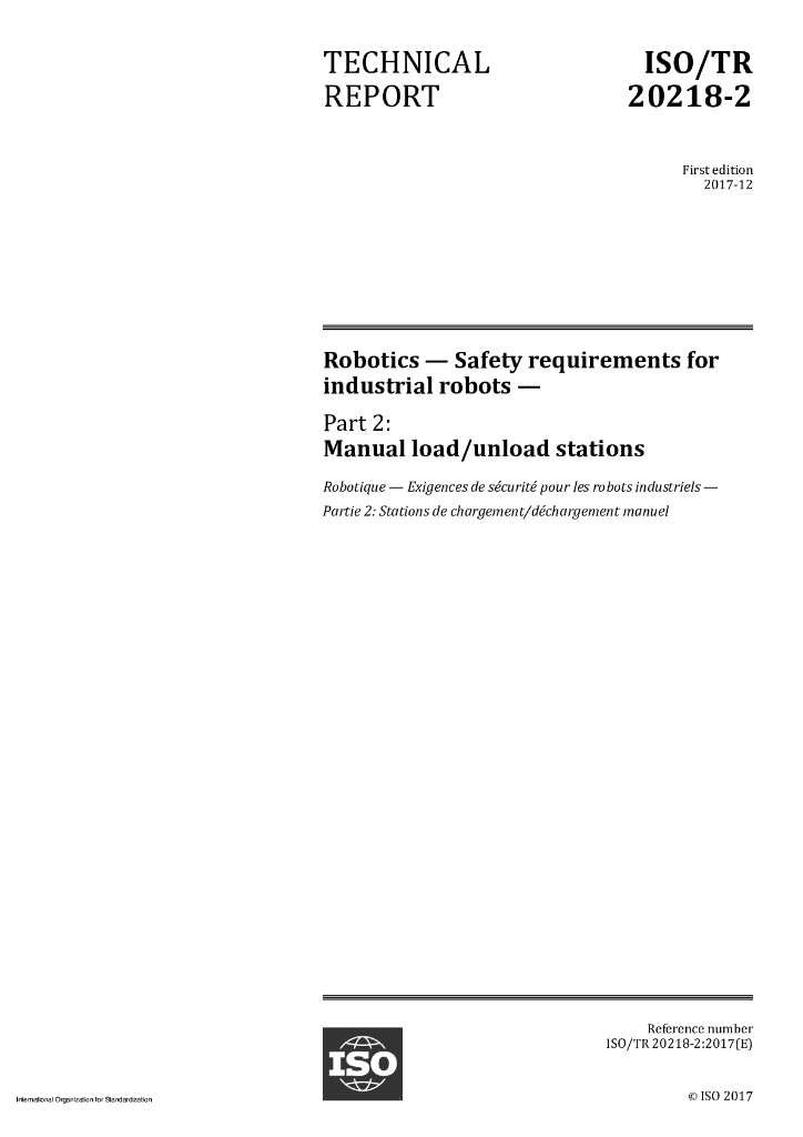 ISO/TR 20218-2-2017 机器人技术 工业机器人的安全要求 第2部分 手动装货/卸货站