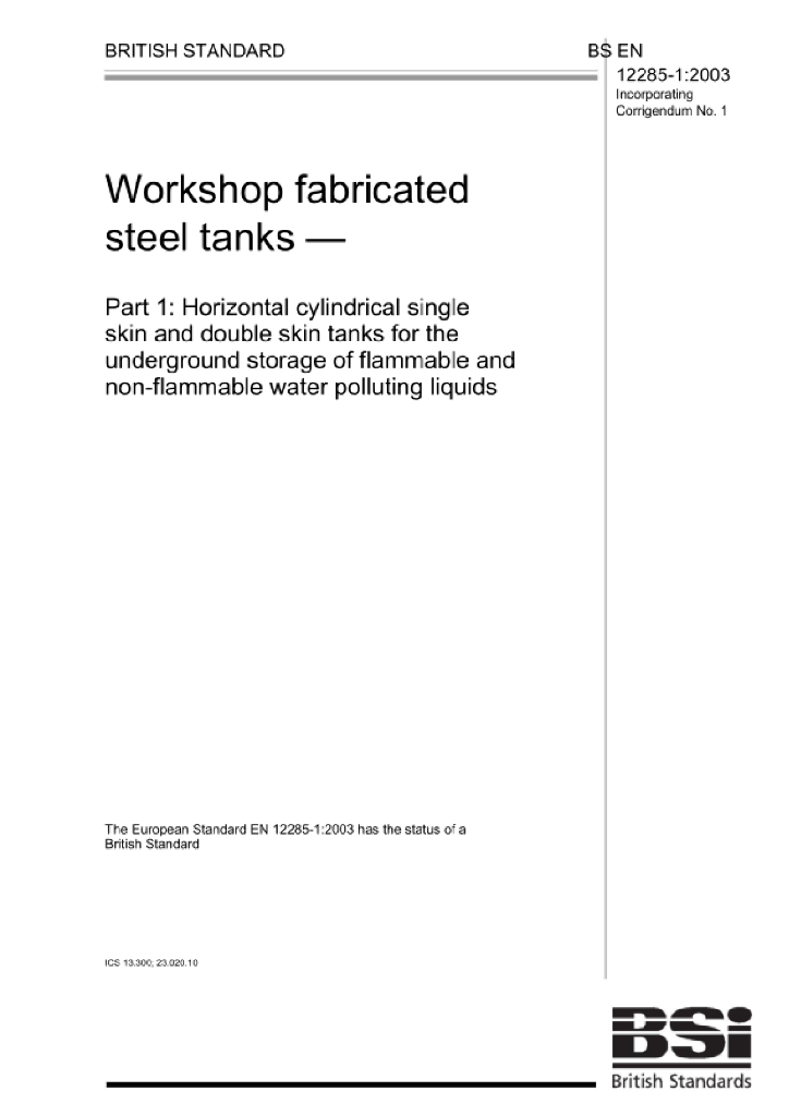 BS EN 12285-1-2003 工厂制造的钢罐 第1部分：易燃和不易燃的水污染液体地下储存用卧式圆柱形单层和双层钢罐