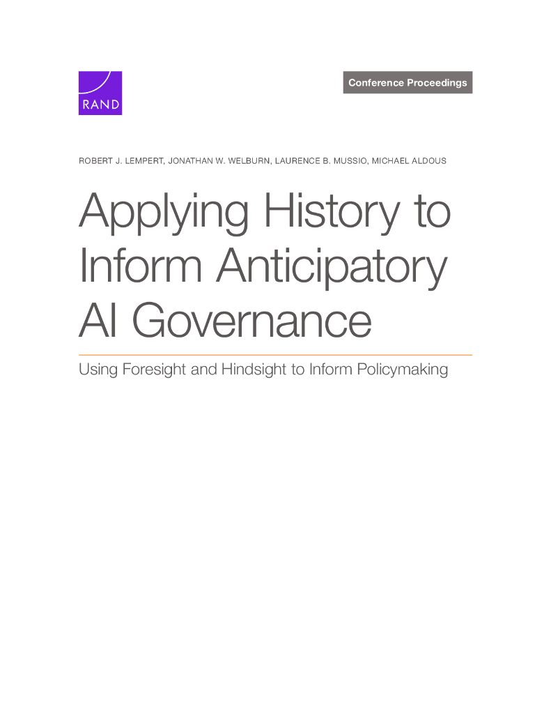 Rand兰德：2025年应用历史为预期<em>人工智能</em>治理提供信息-用预见和后见为决策提供信息报告（英文版） 海报