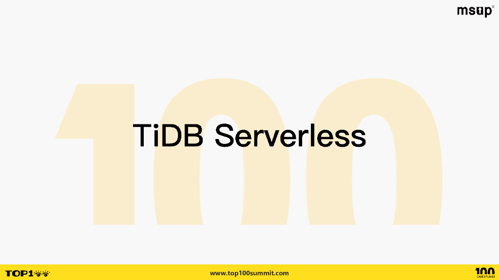 PingCAP（孙晓光）：TiDB Serverless的云原生架构进化：从0到2万+集群的极速狂奔_第10页