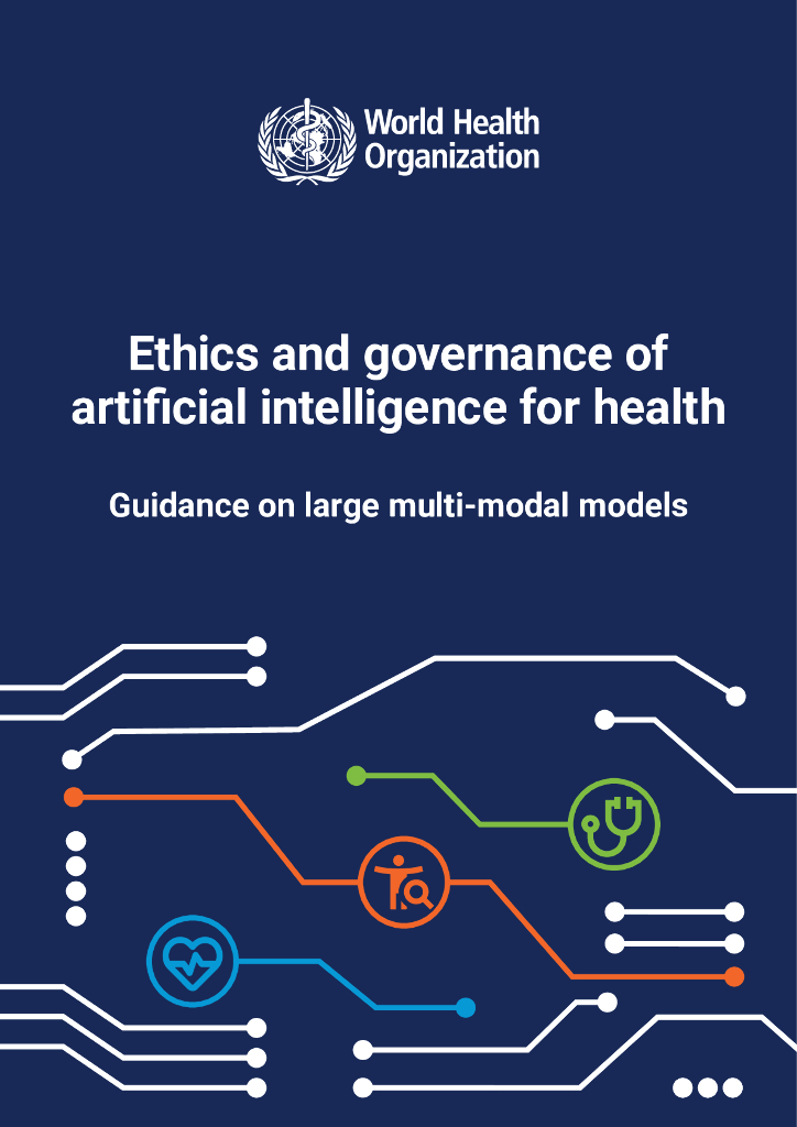 WHO世界卫生组织：2024年卫生领域<em>人工智能</em>伦理与治理：多模态大模型指南 报告（英文版） 海报