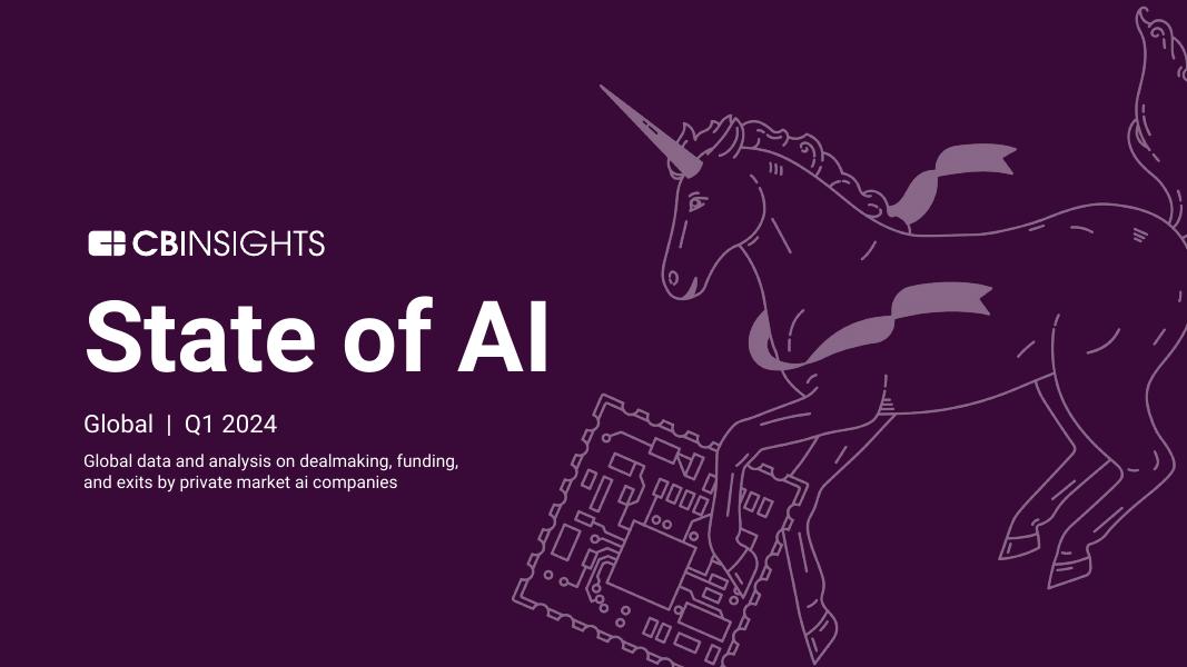 CB Insights：2024年第一季度全球<em>人工智能</em>风险投资状况报告（英文版） 海报