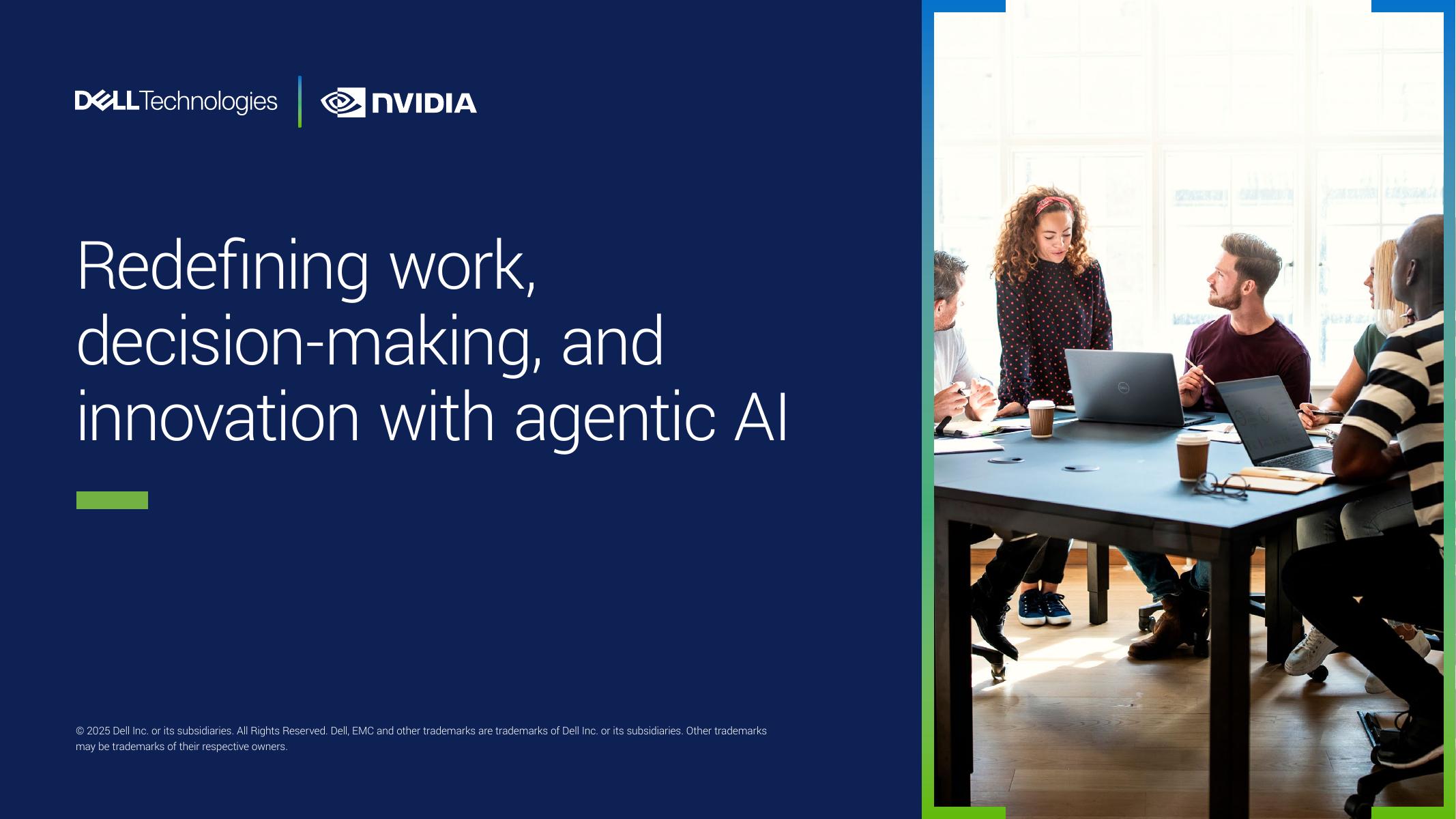 NVIDIA&戴尔：2025年通过代理型<em>人工智能</em>重新定义工作、决策和创新报告（英文版） 海报