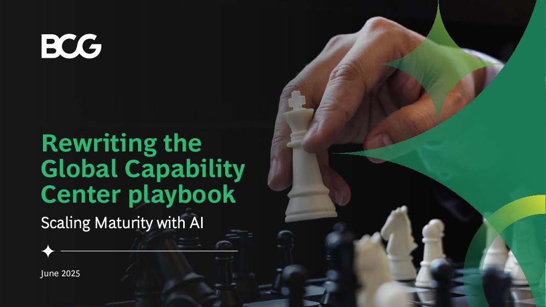 BCG波士顿咨询：2025年重写全球能力中心（GCC）战略手册：<em>人工智能</em>助力成熟度提升（英文版） 海报