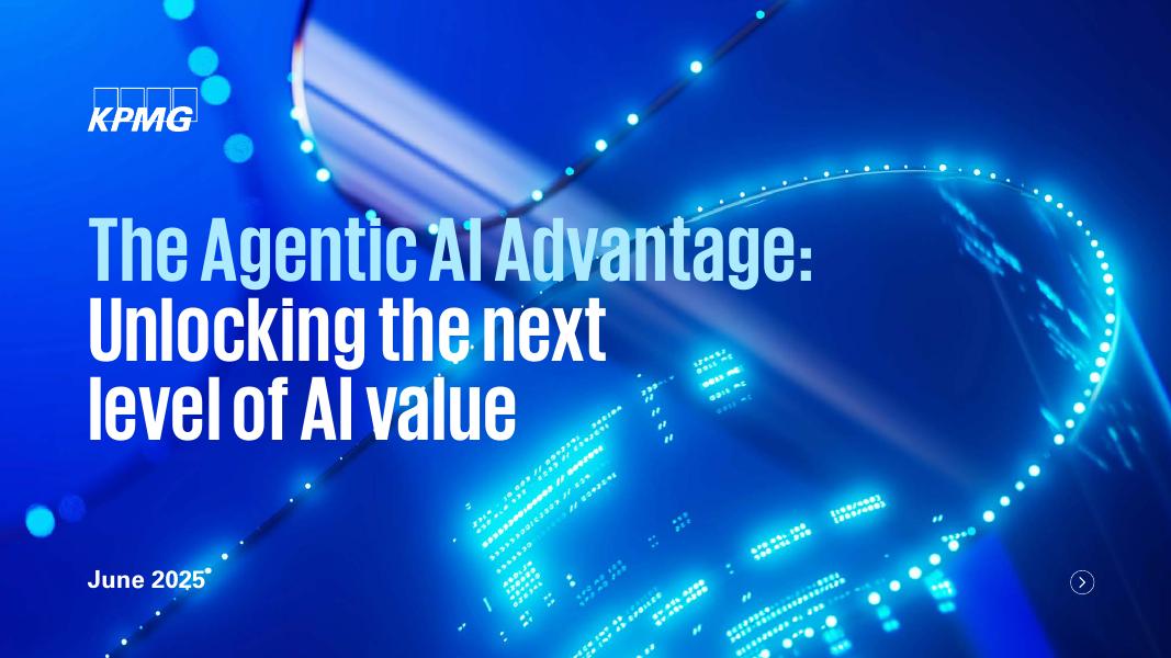 毕马威：2025年代理型AI优势：开启<em>人工智能</em>价值新层级研究报告（英文版） 海报