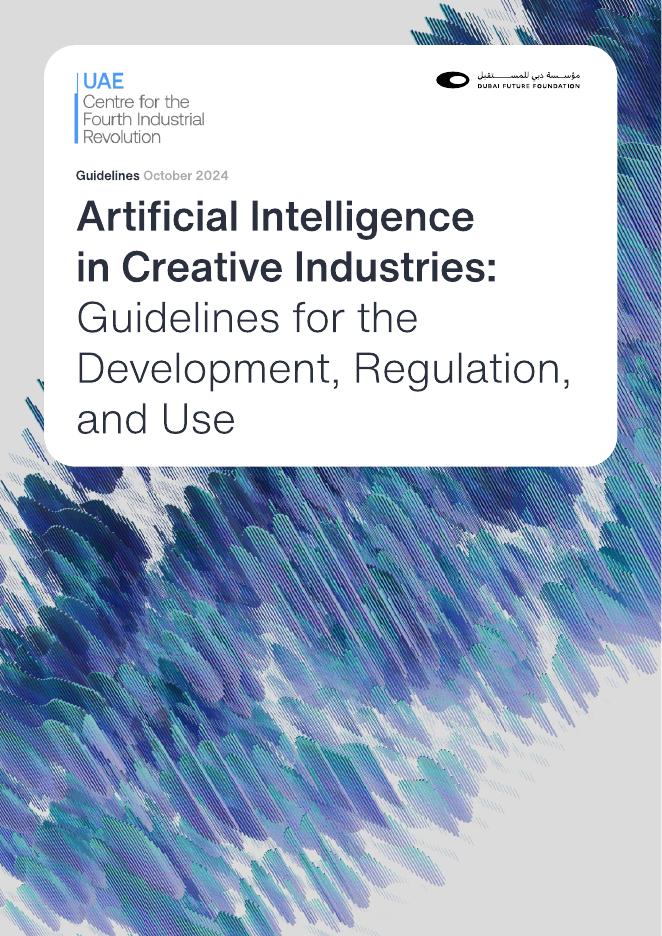 迪拜未来基金会：2024年创意产业中的<em>人工智能</em>：开发、监管与应用指南报告（英文版） 海报