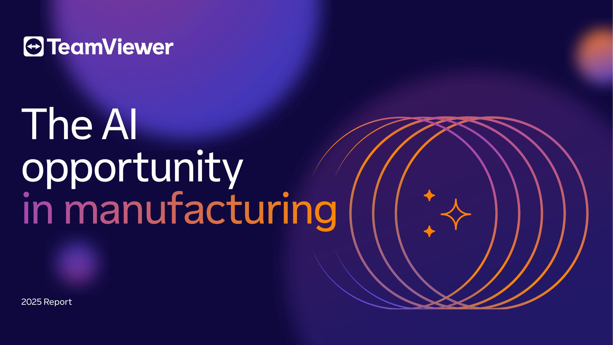 TeamViewer：2025年制造业中的<em>人工智能</em>机遇研究报告（英文版） 海报