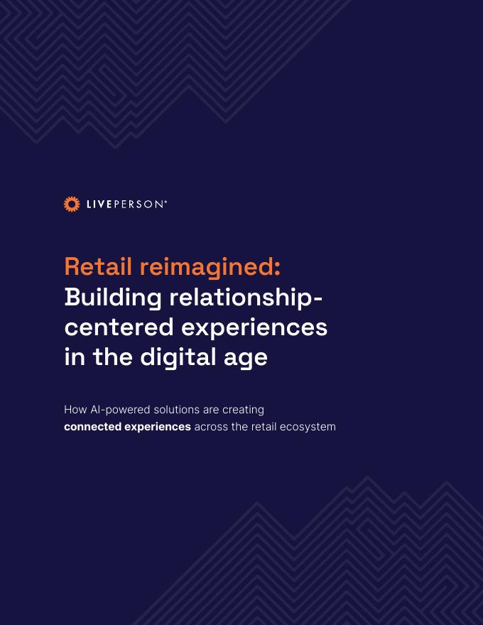 LivePerson：2025年互联体验引领零售<em>数字化转型</em>白皮书（英文版） 海报