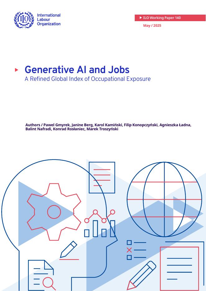 国际劳工组织（ILO）：生成式<em>人工智能</em>与工作：职业暴露的改进全球指数（英文版） 海报