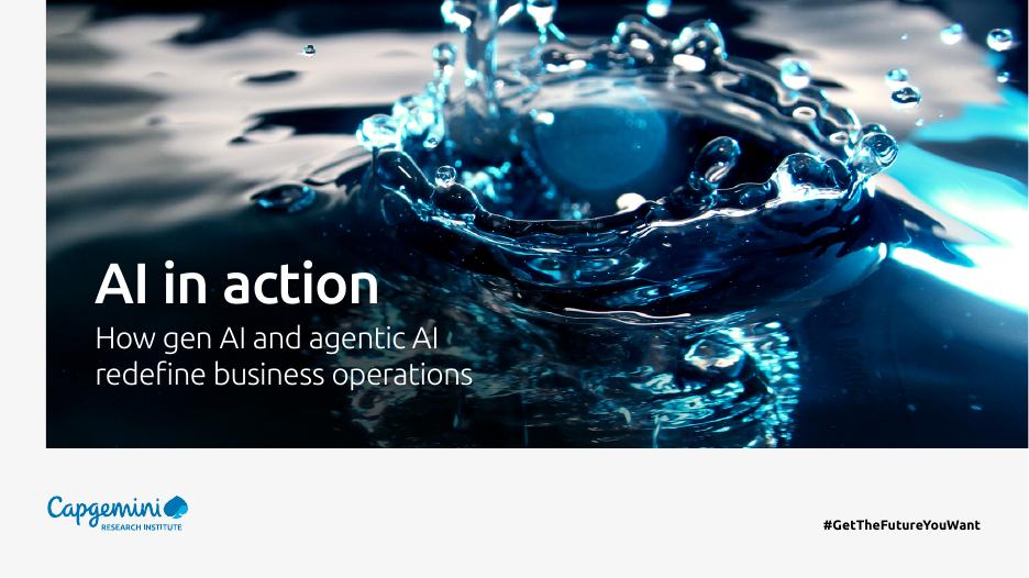 凯捷Capgemini：2025年<em>人工智能</em>实践：生成式AI与代理型AI重新定义业务运营报告（英文版） 海报