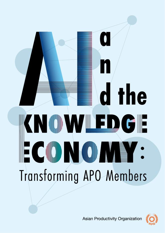 亚洲生产力组织：2025年<em>人工智能</em>与知识经济：APO成员国转型研究报告（英文版） 海报