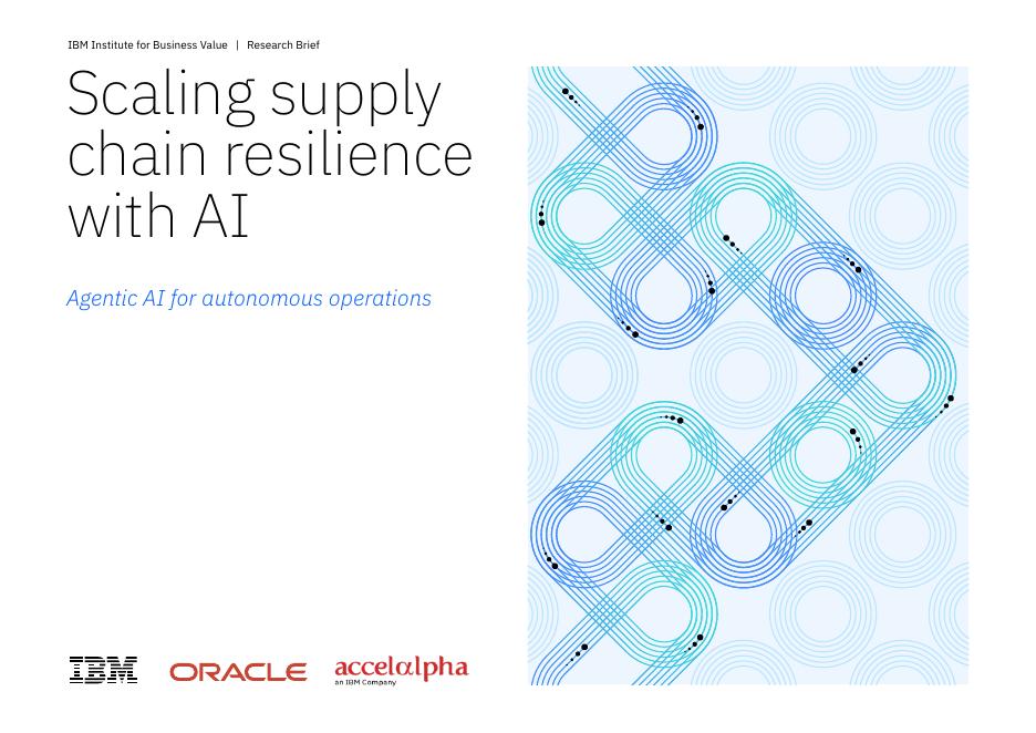 IBM：2025年<em>人工智能</em>助力供应链韧性提升：代理型AI赋能自主运营研究报告（英文版） 海报