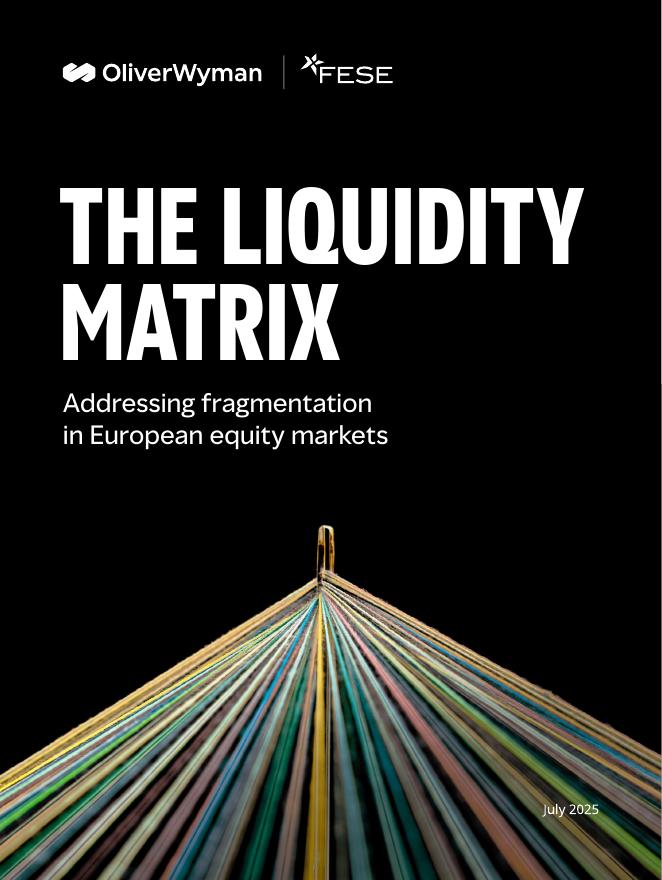 奥纬咨询&FESE：2025年流动性矩阵：欧洲股票市场碎片化问题应对策略研究报告（英文版）_第1页