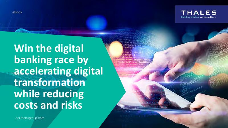 泰雷兹（Thales）：2025年通过加速<em>数字化转型</em>，同时降低费用和风险，赢得数字银行竞赛报告（英文版） 海报