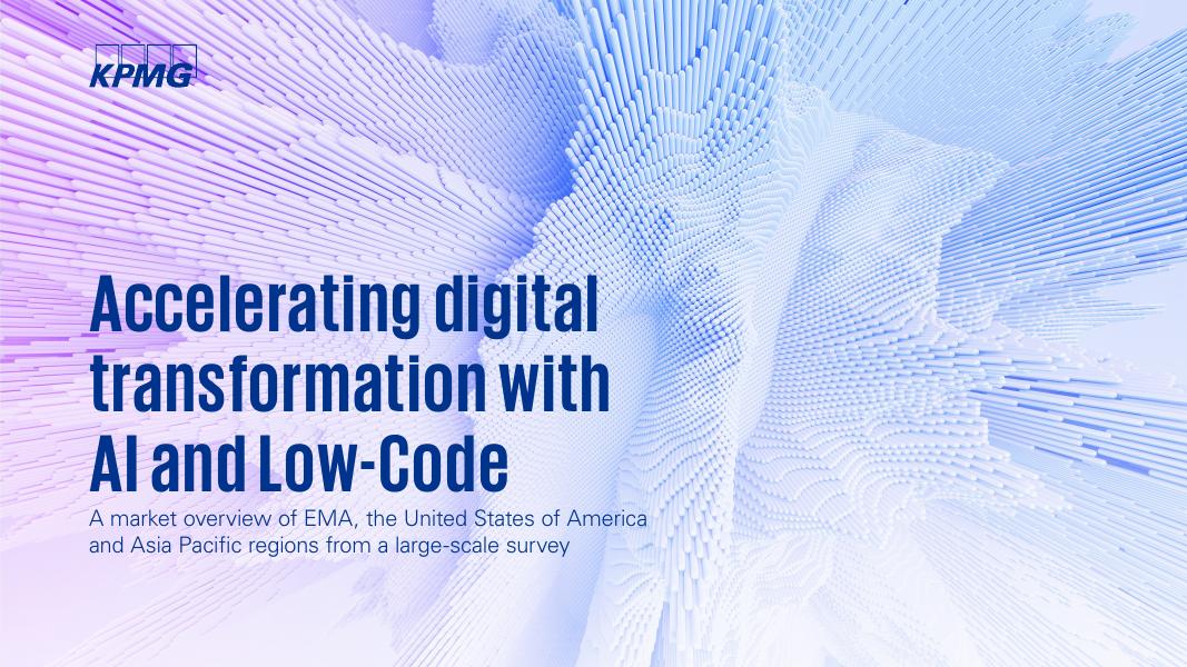毕马威：2025年人工智能与低代码赋能企业<em>数字化转型</em>：EMA、美国与亚太地区市场概览报告（英文版） 海报