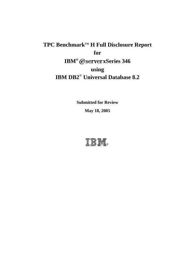 IBM TPC BenchmarkTM  H Full Disclosure Report  for   IBM® ^              xSeries 346  using  IBM DB2  Universal Database 8.2  说明书
