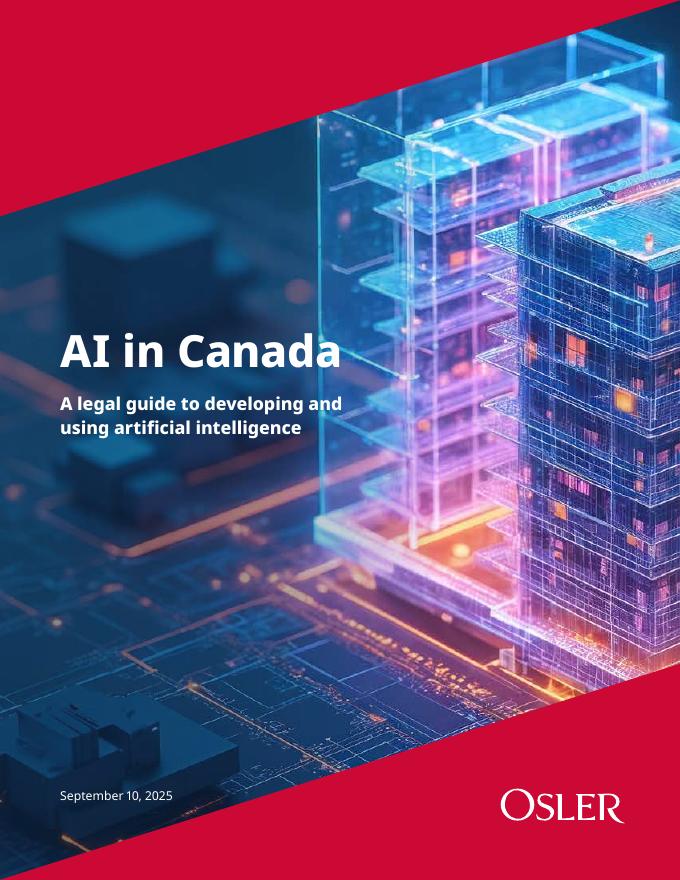 奥斯勒律师事务所：2025年加拿大<em>人工智能</em>：AI研发与应用法律指南报告（英文版） 海报