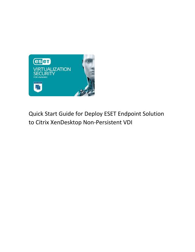 快速<em>入门</em>指南-部署ESET Endpoint Solution到Citrix XenDesktop Non-Persistent VDI 海报