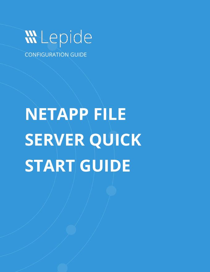 Lepide Data Security Platform NetApp 文件服务器快速<em>入门</em>指南 海报