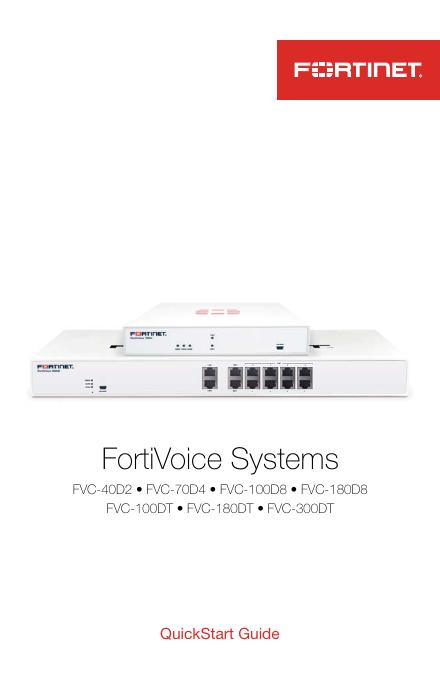 FortiVoice Systems FVC-40D2•FVC-70D4•FVC-100D8•FVC-180D8 FVC-100DT•FVC-180DT•FVC-300DT 快速<em>入门</em>指南 海报