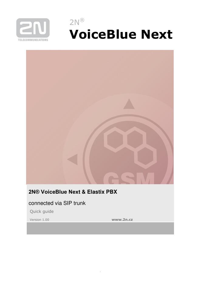 2N® VoiceBlue Next与Elastix PBX通过SIP中继连接快速<em>入门</em>指南 海报