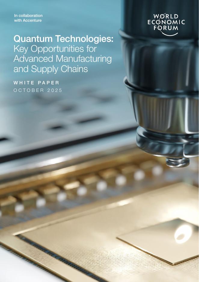 世界经济论坛：2025量子技术：先进制造和供应链的关键机遇白皮书（英文版）_第1页