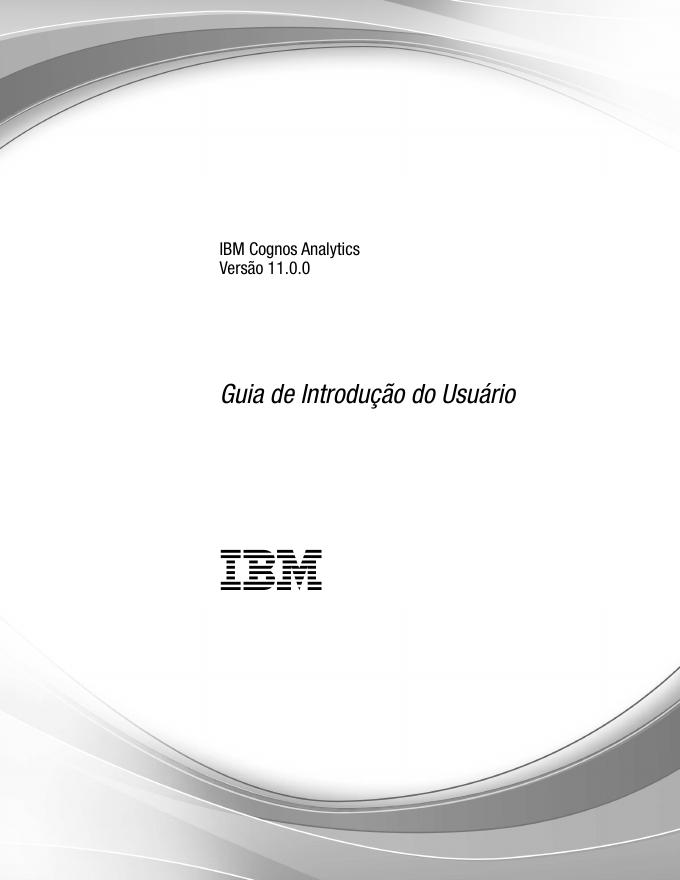 IBM Cognos Analytics 版本 11.0.0 用户<em>入门</em>指南 海报
