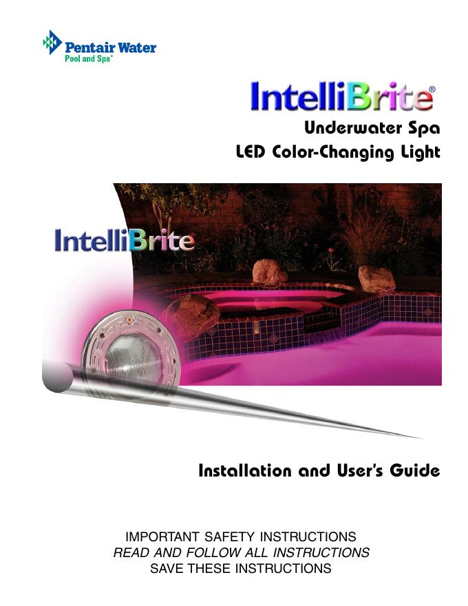 Pentair Water IntelliBrite Underwater Spa <em>LED</em> Color-Changing Light Installation and User’s Guide 海报