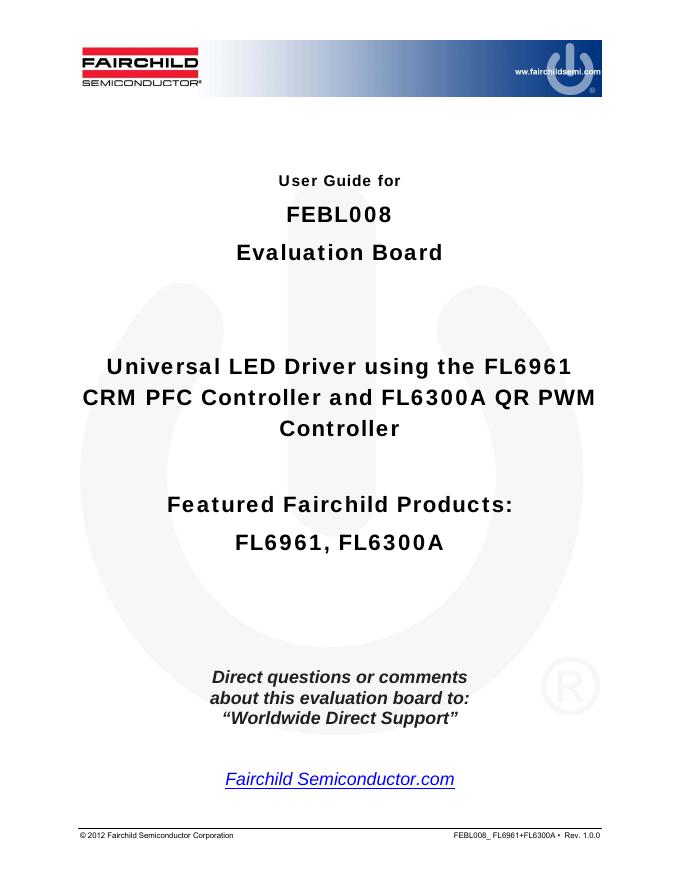 FAIRCHILD Evaluation Board User Guide,Universal <em>LED</em> Driver using the FL6961 CRM PFC Controller and FL6300A QR PWM Controller 海报