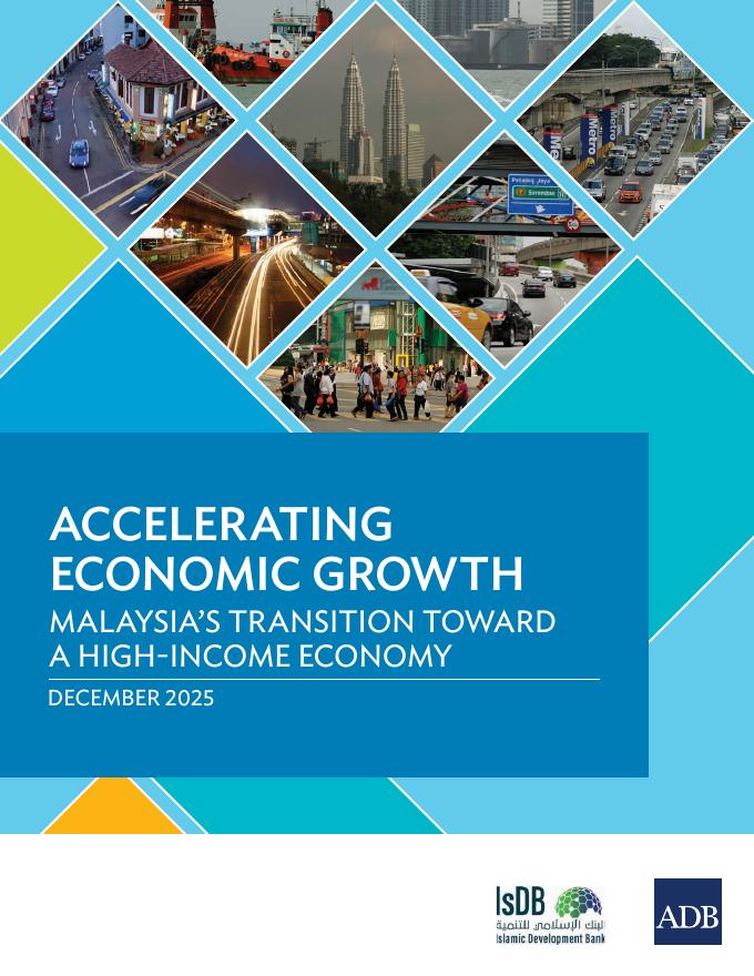 ADB亚洲开发银行：2025年加速经济增长：马来西亚向高收入经济转型报告（英文版）