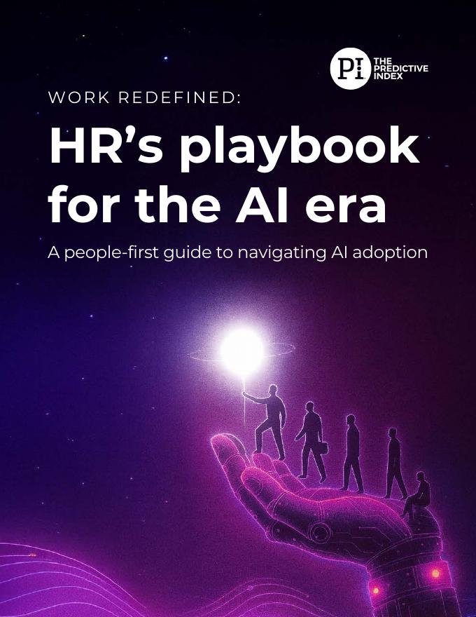The Predictive Index：2025年工作重构：AI时代HR行动指南报告（英文版）
