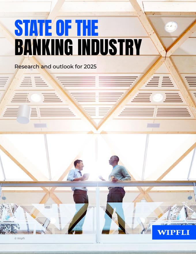 Wipfli：2025年美国银行业状况研究报告（英文版）