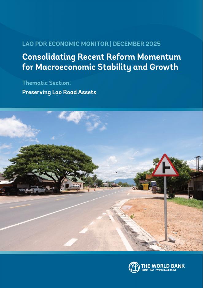 世界银行：2025年12月老挝人民民主共和国经济监测报告：巩固最近的改革势头，促进宏观经济稳定和增长
