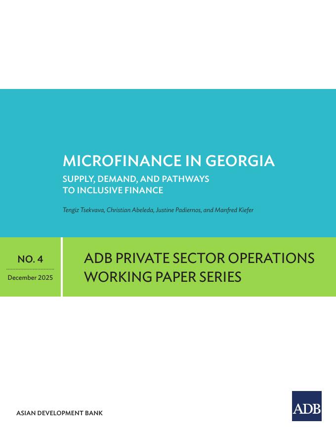 ADB亚洲开发银行：2025年格鲁吉亚的小额信贷：供给、需求和普惠金融之路报告（英文版）