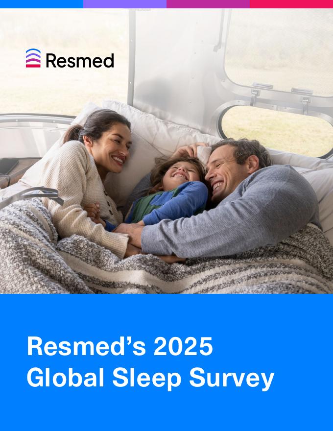 瑞思迈（ResMed）：2025年全球睡眠调查报告（英文版）