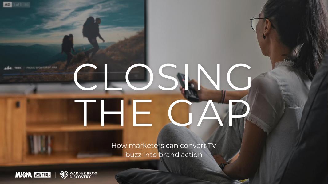 MAGNA：2025年弥合鸿沟：营销人员如何化电视声量为品牌行动力研究报告（英文版）