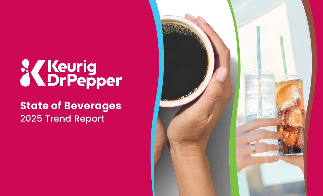 Keurig Dr Pepper：2025年饮料现状趋势报告（英文版）