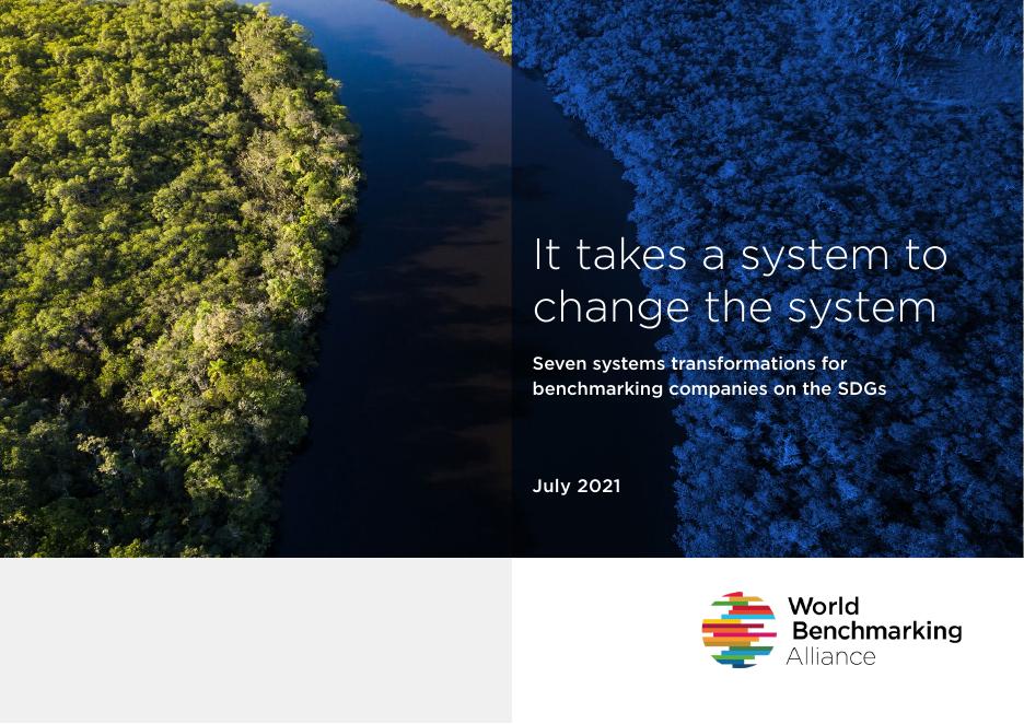 世界基准联盟（WBA）：2021年改变系统需要一个系统：为基准公司实现可持续发展目标的七个系统变革报告（英文版）