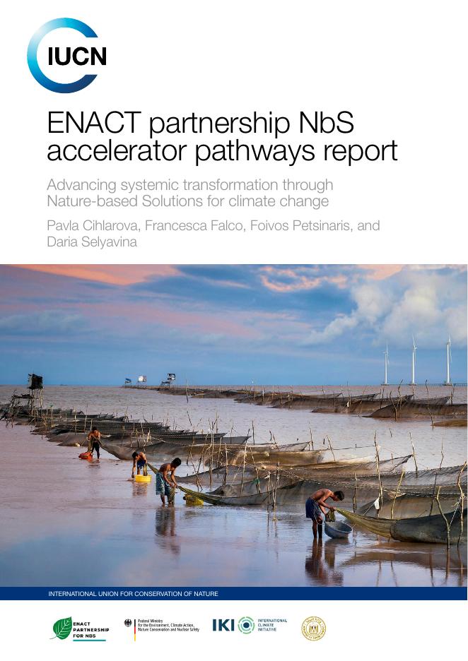 世界自然保护联盟IUCN：2025年ENACT合作伙伴关系NbS加速器路径报告（英文版）