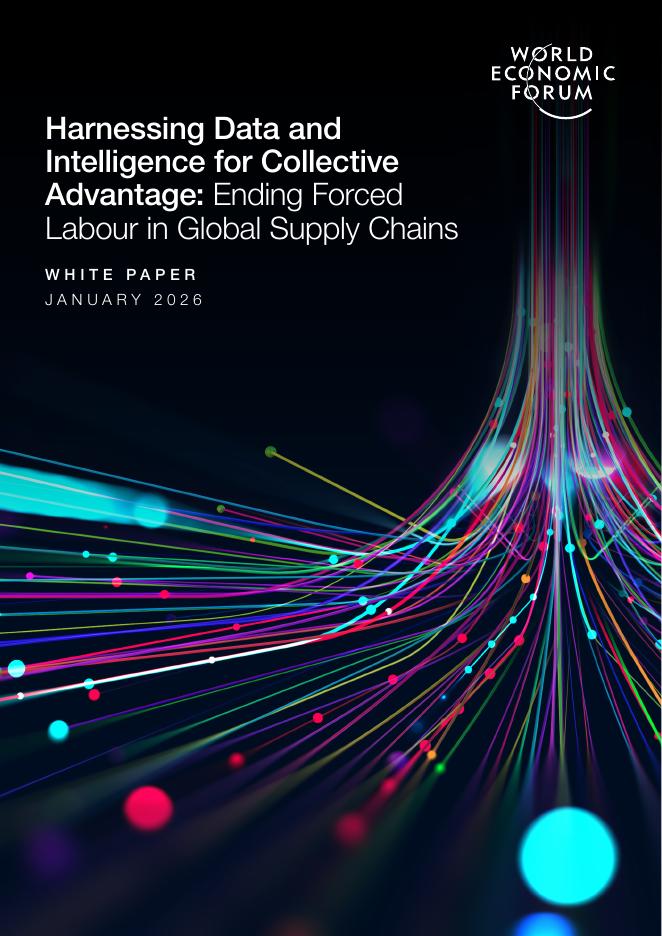 世界经济论坛：2026年数据与智能赋能集体优势：终结全球供应链中的强迫劳动白皮书（英文版）海报