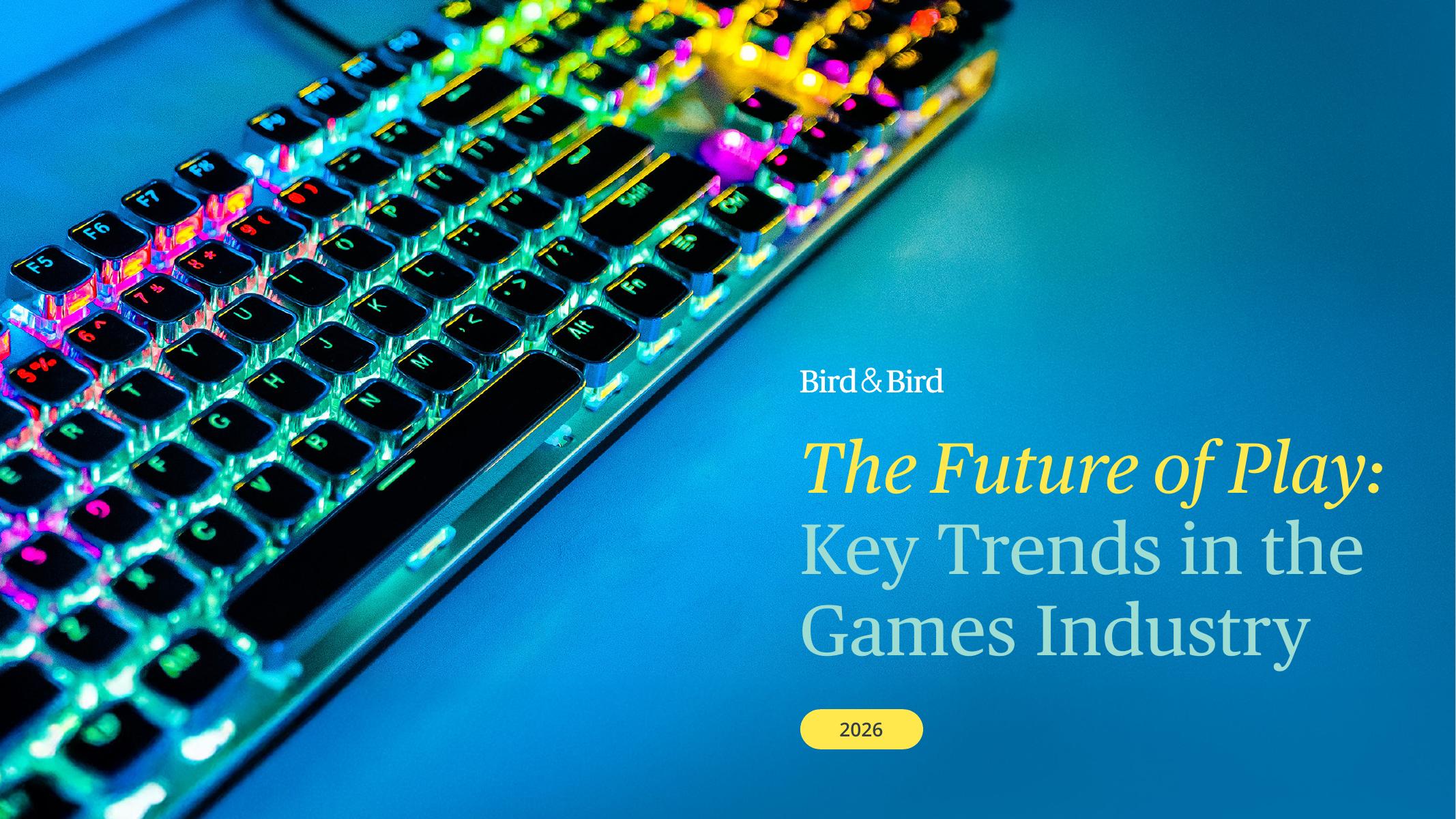 Bird&Bird：游戏娱乐的未来：2026年游戏产业核心趋势研究报告（英文版）海报