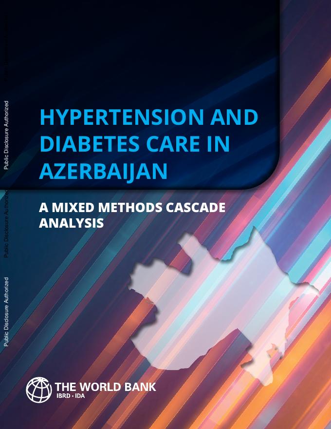 世界银行：2025年阿塞拜疆的高血压和糖尿病护理：混合方法级联分析报告（英文版）海报