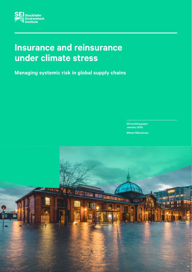 斯德哥尔摩环境研究所：2026年气候压力下的保险与再保险：全球供应链中的系统性风险管理报告（英文版）海报
