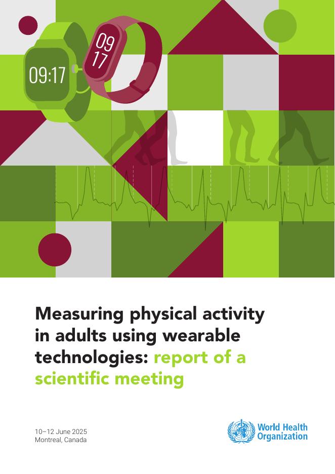 WHO世界卫生组织：2025年使用可穿戴技术测量成年人的体力活动：科学会议报告（英文版）海报