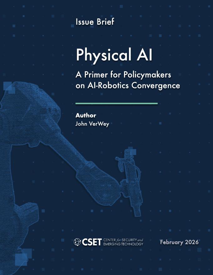 CSET：2026年物理人工智能-为政策制定者提供的人工智能-机器人融合入门指南报告（英文版）海报