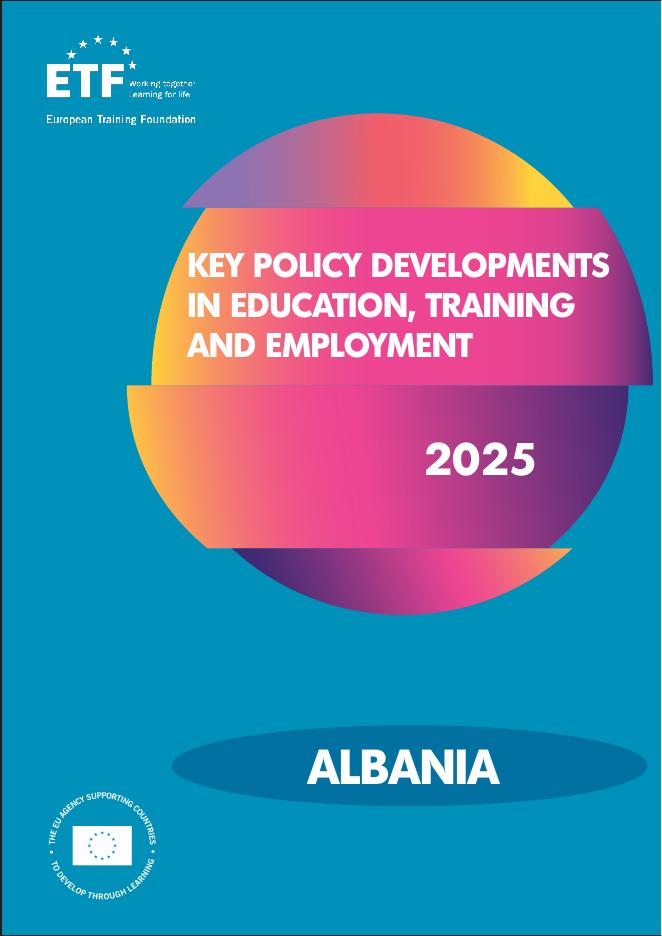 欧洲培训基金会ETF：2025年阿尔巴尼亚教育、培训和就业关键政策发展报告（英文版）