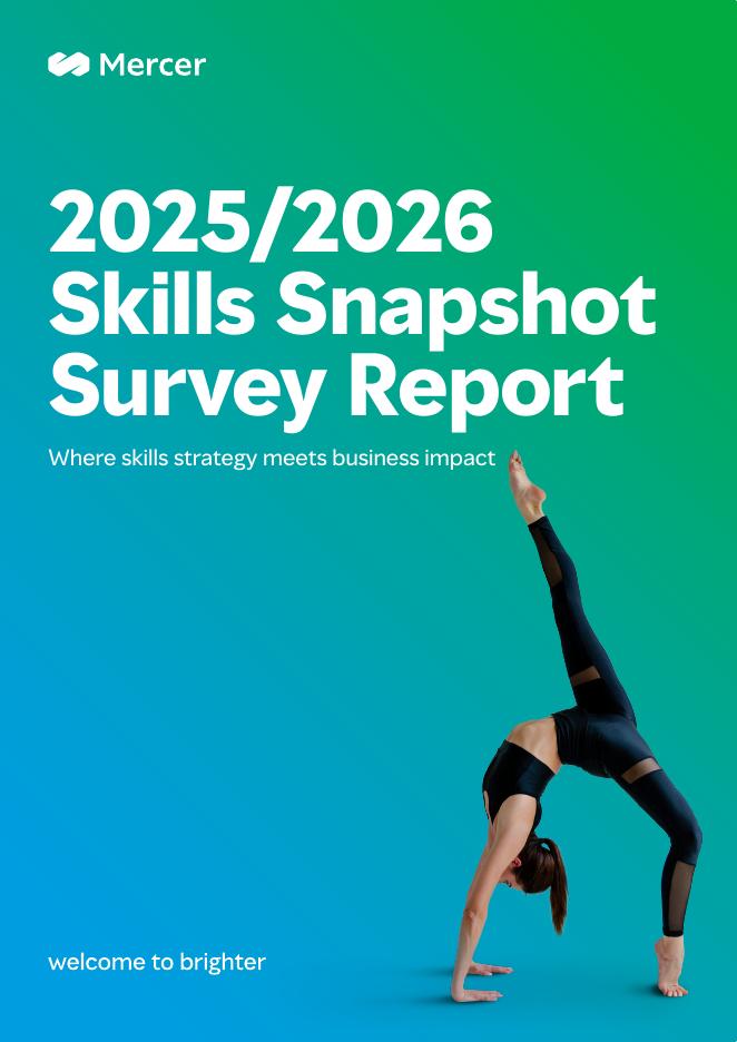 Mercer美世咨询：2025-2026年技能微调研报告——技能战略如何驱动商业影响海报