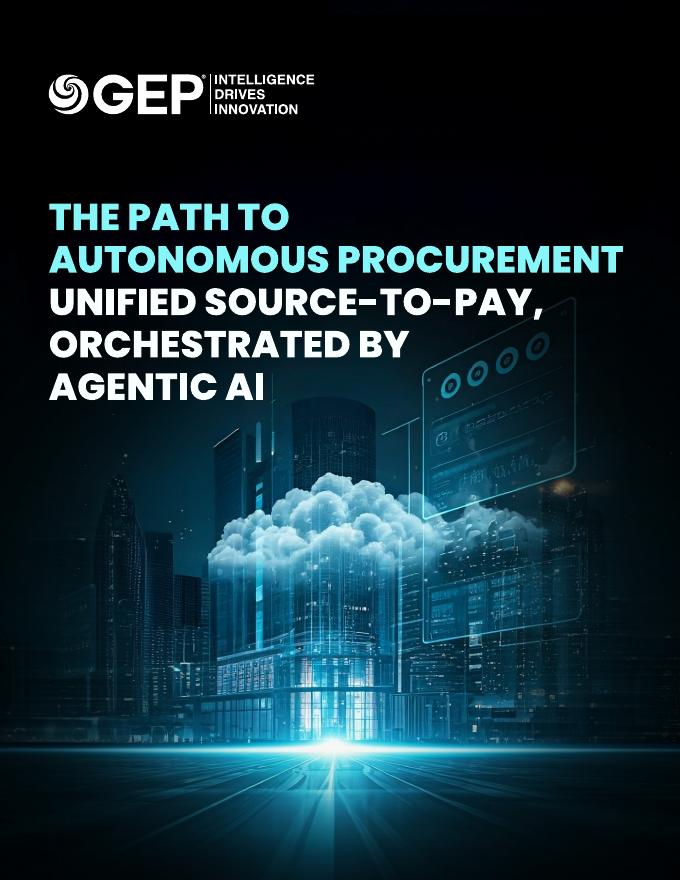 GEP：2026年自主采购之路：统一的从源到支付流程，由代理式AI驱动报告（英文版）海报