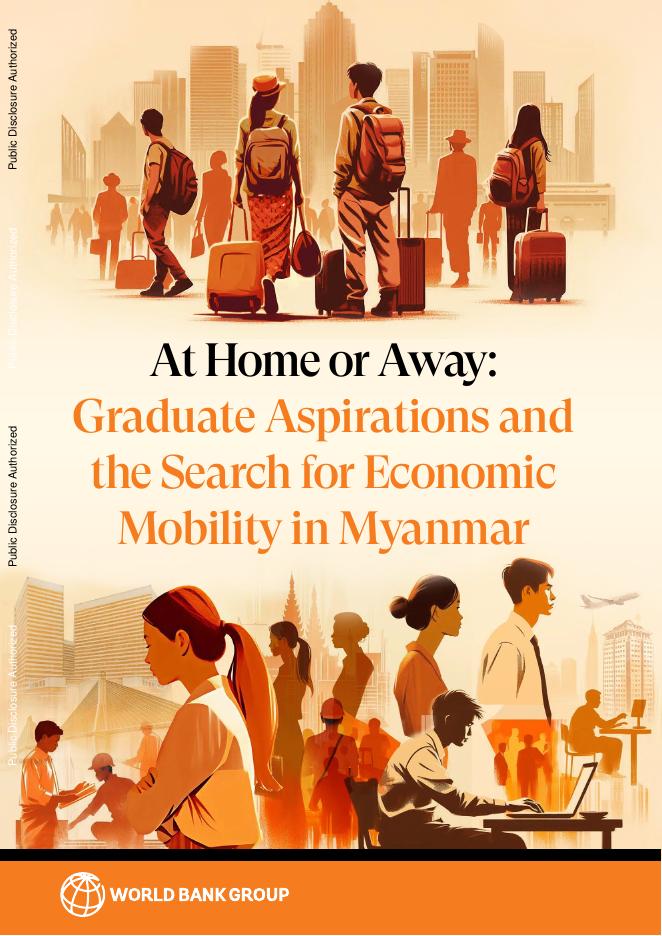 世界银行：2025年在家还是在外：缅甸的毕业生志向和经济流动性的探索报告（英文版）海报