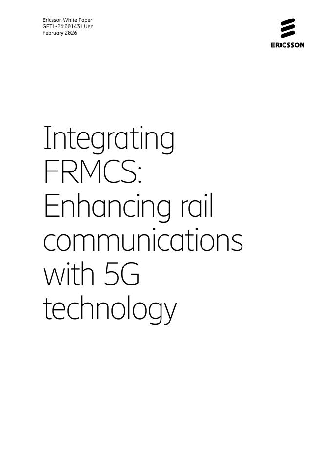 爱立信：2026年FRMCS集成部署：5G技术赋能铁路通信系统效能提升研究白皮书（英文版）海报